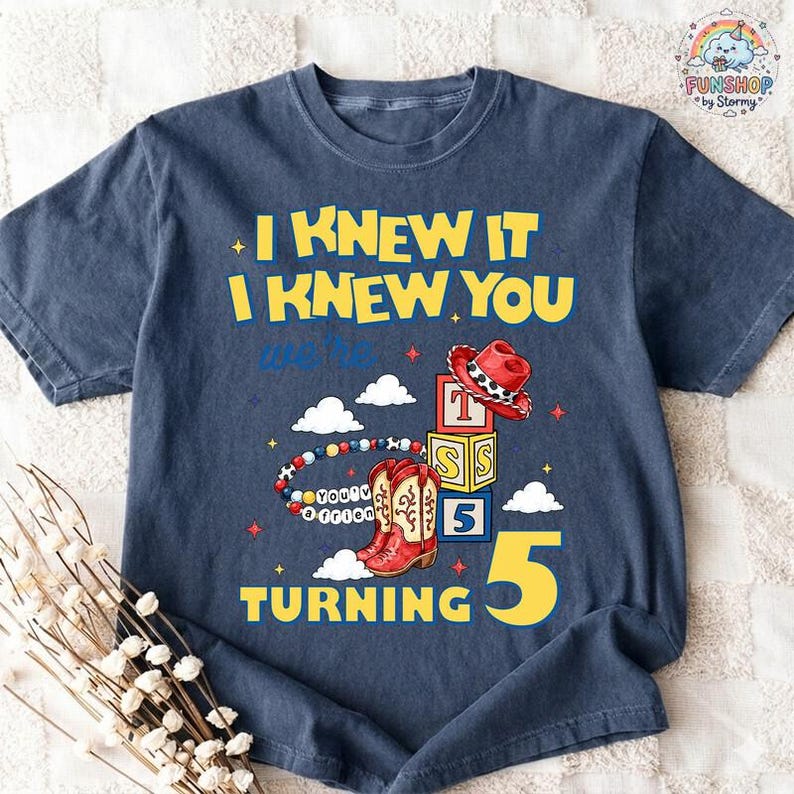 Personalized Toy Story 5 Birthday Shirt, I Knew It I Knew You Tee, Long Live TS Toy Story, You've Got a Friend in Me, Disneyland Birthday afbeelding 2