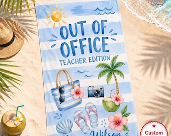 Out Of Office Beach Towel, Teacher End Of Year Summer Towel, Custom Name Towel For Teacher, Relaxing Time, Summer Essentials Vacation