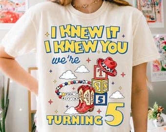 Personalized Toy Story 5 Birthday Shirt, I Knew It I Knew You Tee, Long Live TS Toy Story, You've Got a Friend in Me, Disneyland Birthday