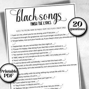 Pode incluir: Uma folha de jogo PDF imprimível em preto e branco intitulada "Black Songs Finish the Lyrics". O jogo apresenta 20 perguntas, desafiando os jogadores a completar letras de músicas de cantores negros. Inclui um gráfico "PDF imprimível".