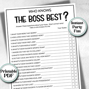 May include: A white paper game sheet titled Who Knows The Boss Best? with a list of nineteen numbered questions about a boss, including lines for answers and checkboxes. Two circular teal badges are overlaid, reading Instant Party Fun and Printable PDF.