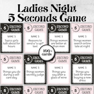May include: A game called "Ladies Night 5 Seconds Game" with multiple cards. Each card has a question and the game name. The cards are black and white with pink accents. The game includes over 100 cards.