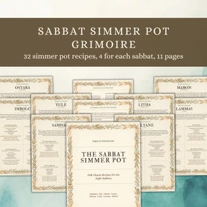 Può includere: Una raccolta di undici pagine intitolata Sabbat Simmer Pot Grimoire, contenente trentadue ricette per otto sabbat. Ogni pagina presenta uno sfondo color crema con bordi botanici dorati e testo nero che descrive le ricette di incantesimi.