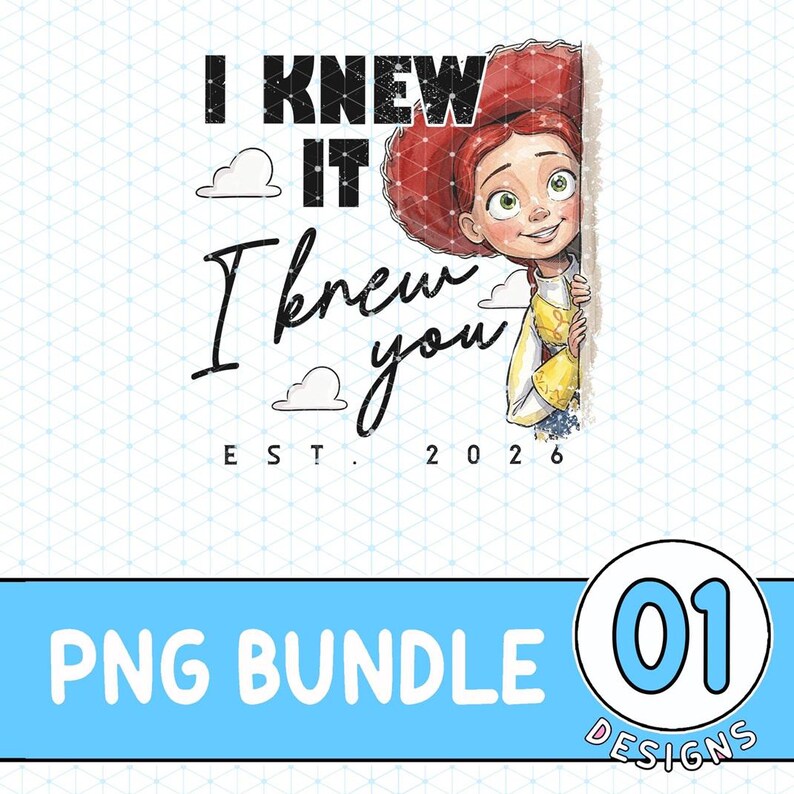 I Knew It I Knew You Digital File, TS Jessie Cow Girl Toy Story EST 2026 Png, Toy Story 5 Png, WDW Disneyland Girls Trip Png image 1