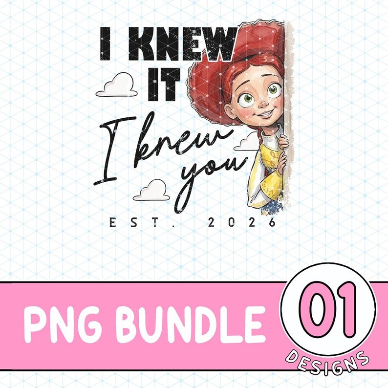 I Knew It I Knew You Digital File, TS Jessie Cow Girl Toy Story EST 2026 Png, Toy Story 5 Png, WDW Disneyland Girls Trip Png image 2