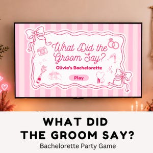 Könnte beinhalten: Ein pinkfarbenes Junggesellinnenabschiedsspiel, das auf einem Fernsehbildschirm angezeigt wird. Das Spiel mit dem Titel "What Did the Groom Say?" hat einen rosa-weiß gestreiften Hintergrund mit dekorativen Schleifen und Illustrationen.