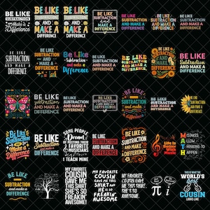 May include: A collection of thirty graphic designs featuring various typography and illustrations on a black background. The text includes phrases such as Be Like Subtraction and Make a Difference, Life Is Better With Music, and My Favorite Cousin Gave Me This Shirt.