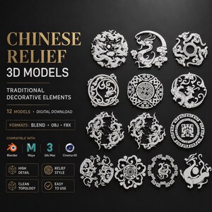 May include: A digital collection of 12 Chinese relief 3D models featuring intricate circular designs, including dragons and geometric patterns. The text reads CHINESE RELIEF 3D MODELS, TRADITIONAL DECORATIVE ELEMENTS, 12 MODELS, DIGITAL DOWNLOAD, FORMATS: BLEND, OBJ, FBX.
