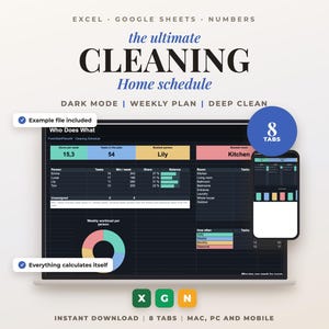 May include: A digital home cleaning schedule template for Excel, Google Sheets, and Numbers. The interface features a dark mode dashboard with tables, a pie chart, and a mobile view. Text includes "the ultimate CLEANING Home schedule", "8 TABS", and "Who Does What".