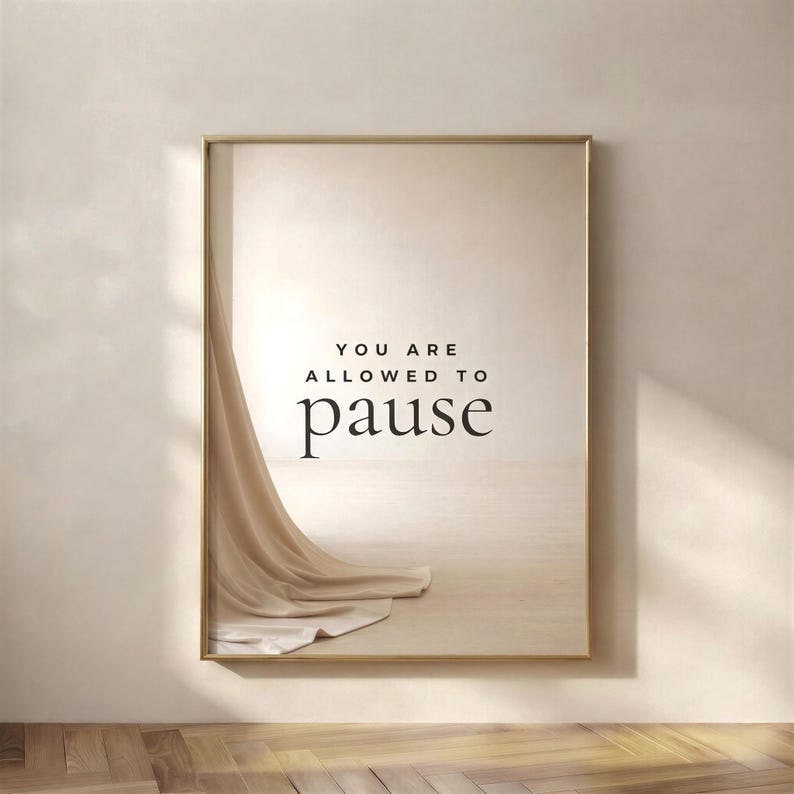 You Are Allowed to Pause, primary listing photo. neutral printable wall art, minimalist home decor, Japandi style, calm living room decor, slow living digital download.