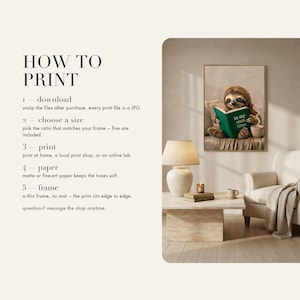 Five step guide to downloading, unzipping, choosing a size, printing and framing the sloth reading art print