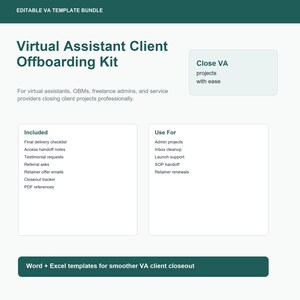 May include: A teal and white document titled "Virtual Assistant Client Offboarding Kit." The document includes lists of items "Included" and "Use For," such as final delivery checklists and admin projects. The text "Word + Excel templates for smoother VA client closeout" is also visible.