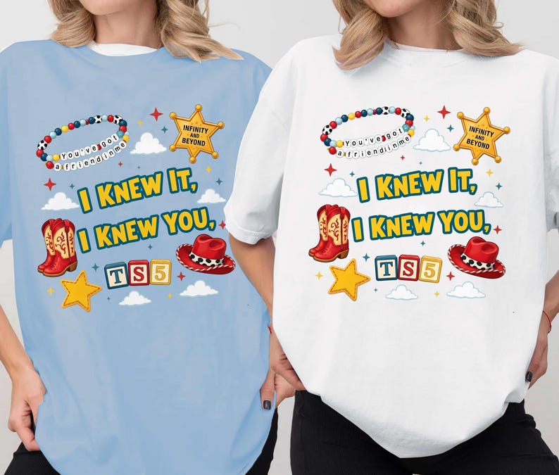 I Knew It, I Knew You Shirt, You've Got A Friend In Me Toy Story 5 Shirt, I Knew It I Knew You Music Inspired Tee image 1