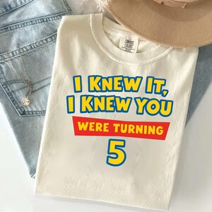 Disneyland Pixar Toy Story 5 I Knew It I Knew You Shirt, Toy Story 5 Birthday Shirt, Toy Story Were Turning 5 image 4