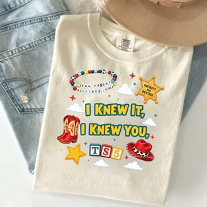 I Knew It, I Knew You Shirt, You've Got A Friend In Me Toy Story 5 Shirt, I Knew It I Knew You Music Inspired Tee image 5