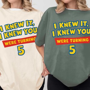 Disneyland Pixar Toy Story 5 I Knew It I Knew You Shirt, Toy Story 5 Birthday Shirt, Toy Story Were Turning 5 image 2