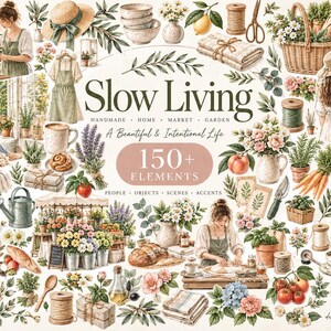 May include: A digital collection of 150+ watercolor-style illustrations featuring the text Slow Living, Handmade, Home, Market, Garden, A Beautiful & Intentional Life. Elements include people, flowers, baskets, bread, gardening tools, and home decor.