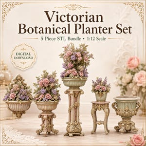 May include: A 5-piece Victorian Botanical Planter Set in 1:12 scale, featuring ornate, pedestal-style planters and wall-mounted vessels filled with pink and purple floral arrangements. The text reads Victorian Botanical Planter Set, 5 Piece STL Bundle, 1:12 Scale, and Digital Download.