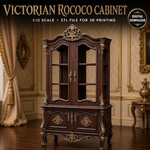 May include: A dark wood Victorian Rococo cabinet with gold-toned ornate carvings, glass-paneled upper doors, and lower cabinet doors. The text reads: VICTORIAN ROCOCO CABINET, 1:12 SCALE, STL FILE FOR 3D PRINTING, DIGITAL DOWNLOAD.
