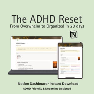 May include: A digital Notion dashboard titled The ADHD Reset: From Overwhelm to Organized in 28 days, displayed on a laptop and tablet screen. The interface features task lists, daily goals, and motivational prompts with a soft color palette.