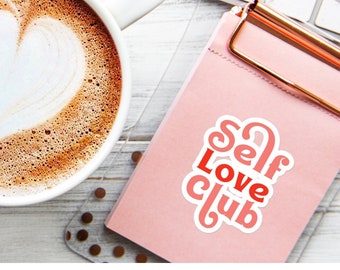 Self Love Club Positive Sticker Laptop Sticker Self Care Sticker Female Empowerment Sticker for Self Care Journal Self Care Gift Box Sticker