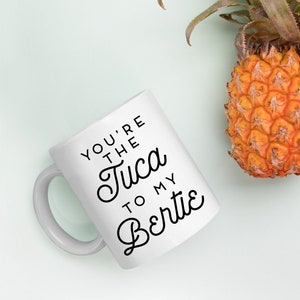 You're the Tuca to my Bertie / Bertie to my Tuca Coffee Mugs, Best Friend Gift, Friendship Mug, Tuca and Bertie, Galentines Day Gift Idea image 1