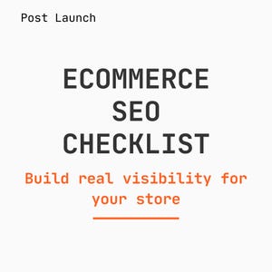 Puede incluir: Fondo blanco con el texto «Post Launch» en la esquina superior izquierda. Las palabras «ECOMMERCE SEO CHECKLIST» están en letras grandes de color gris oscuro. Debajo, en naranja, se lee «Build real visibility for your store».