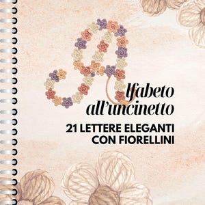 Crochet alphabet pattern, lettere uncinetto con fiori, schema lettere decorative, PDF crochet tutorial, lettere floreali fai da te
