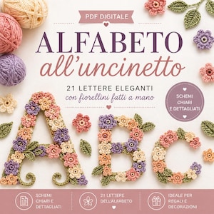 Può includere: Un modello di uncinetto digitale PDF intitolato "ALFABETO all'uncinetto" con le lettere A, B e C decorate con fiori all'uncinetto colorati. L'immagine include gomitoli di lana e fiori all'uncinetto in vari colori, con testo che indica 21 lettere eleganti e schemi dettagliati.