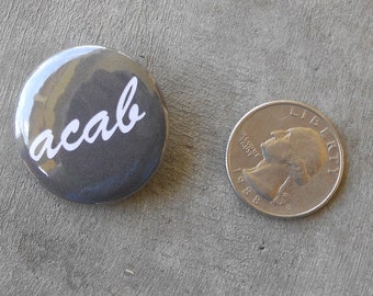 ACAB 1.25" Pinback Button (LAST BACH due to low demand)