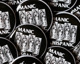 Manic Hispanic - "Virgen" - 1.25" Pinback Button (LAST BACH due to low demand)