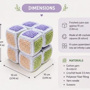 May include: A crocheted infinity cube, approximately 3.94 inches (10 cm) on each side, made from 48 crocheted squares in six colors. The cube is assembled from eight smaller cubes. The image includes the word "DIMENSIONS" and a list of materials.