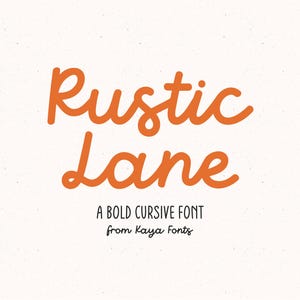 May include: The text Rustic Lane is displayed in a bold orange cursive font. Below this, the text A BOLD CURSIVE FONT from Kaya Fonts appears in a smaller, black, sans-serif typeface against a light, speckled off-white background.