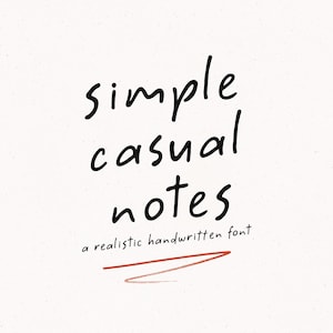 May include: A digital graphic featuring the black handwritten text simple casual notes followed by the smaller text a realistic handwritten font and a single horizontal red brush stroke underneath on a textured off-white background.