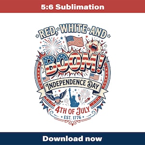 Puede incluir: Un diseño patriótico con el texto "RED, WHITE AND BOOM! INDEPENDENCE DAY 4TH OF JULY EST. 1776". El diseño presenta fuegos artificiales, una bandera estadounidense, un águila y la Estatua de la Libertad en rojo, blanco y azul.