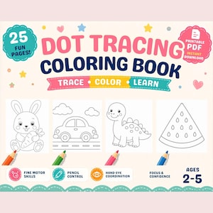May include: A colorful children's coloring book with the title "DOT TRACING COLORING BOOK". The cover features a bunny, car, dinosaur, and watermelon outline drawings. Includes text: "TRACE COLOR LEARN" and "AGES 2-5".