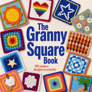 Può includere: The Granny Square Book: 125 modern designs to crochet, con una collezione di motivi all'uncinetto quadrati e colorati disposti attorno al titolo. I disegni includono un sole, un cuore arcobaleno, una stella, fiori, un gelato e una palma.