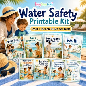 May include: A Water Safety Printable Kit featuring pool and beach rules for kids. The set includes multiple illustrated cards with text such as Ask a grown-up first, Hold hands near water, Walk near the pool, and a Pool Bag Reminder Checklist.