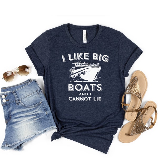 I Like Big Boats and I Cannot Lie Shirt, Gift for Boater, Nautical TShirt, Funny Boating Shirt, Matching Vacation Tees, Beach Shirt, Funny T