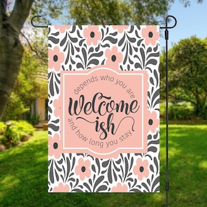 Welcome-ish Garden Flag, Welcome Door Hanger, Housewarming Gift, Funny Welcome Garden Flag - Welcome-ish Garden Flag, Front Porch Decor