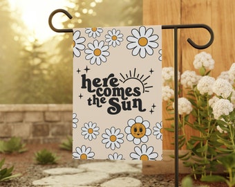 Here Comes The Sun Garden Flag, Summer Garden Flag, Retro Garden Flag, Daisy Decor, Spring Garden Flag, Porch Decor, Welcome Flag