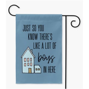 Boy Mom Sign, Spring Garden Flag, Summer Garden Flag, Just So You Know Theres Like A Lot Of Boys In Here, Mothers Day Gift,Funny,Front Porch
