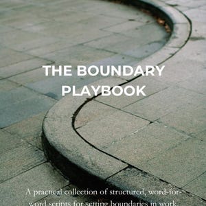 Boundary Setting Scripts PDF, Communication Scripts for Work Family Relationships, Digital Download.