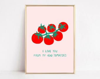 Funny Tomato Kitchen Print • I Love You From My Head Tomatoes • Cute Food Wall Art • Pink Kitchen Printable • Tomato Print Digital Download