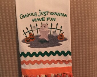 Embroidered "Ghouls Just Wanna Have Fun" Kitchen Tea Towel. Halloween Decor.