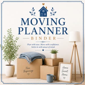 May include: A Moving Planner Binder with text reading Moving Planner Binder, Plan with ease. Move with confidence. Settle in with peace of mind. The scene includes cardboard boxes, a blue blanket, a potted plant, a floor lamp, and a framed sign.