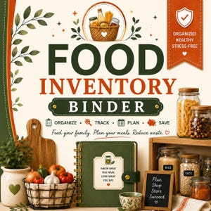 Op de afbeelding: Een voedselinventarisatiemap met een groene kaft en gouden spiraalbinding, voorzien van de tekst 'FOOD INVENTORY BINDER' en 'KNOW WHAT YOU HAVE, LOVE WHAT YOU EAT.' De afbeelding toont een draadmand met groenten, glazen potten en een krijtbord.