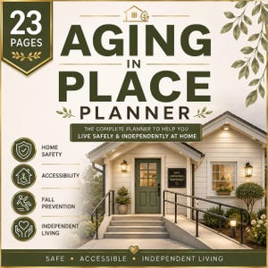 Pode incluir: Um planejador de 23 páginas intitulado Aging in Place Planner com fundo creme, texto verde escuro e ilustração de uma casa. Inclui seções sobre segurança doméstica, acessibilidade, prevenção de quedas e vida independente.