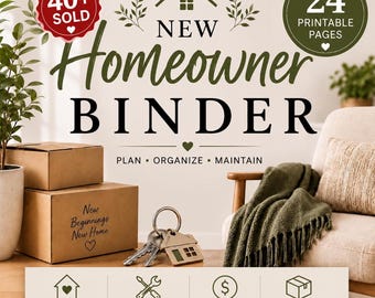 May include: A New Homeowner Binder printable PDF set featuring 24 pages. The design includes text reading New Homeowner Binder, Plan, Organize, Maintain, and New Beginnings New Home. Icons for home records, maintenance, budget, and moving are included.