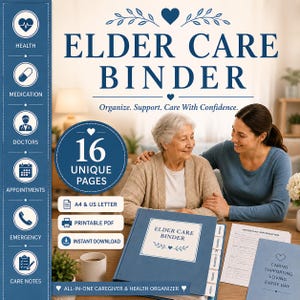May include: A blue Elder Care Binder with 16 unique pages, featuring text that reads Elder Care Binder, Organize. Support. Care With Confidence. The binder includes sections for health, medication, doctors, appointments, emergency, and care notes.
